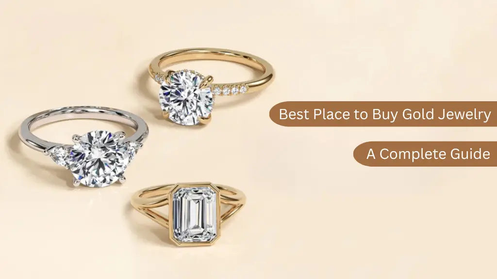 Best Place to Buy Gold Jewelry: A Complete Guide