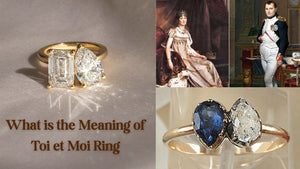 Toi et Moi Ring Meaning: A Love Story in Two Stones