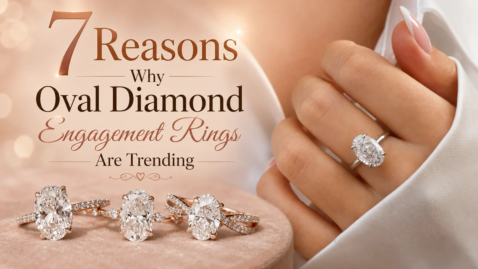 7 Reasons Why Oval Diamond Engagement Rings Are Trending