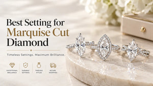 Best Setting for Marquise Cut Diamond