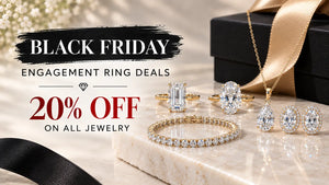 Black Friday Engagement Ring Deals: 20% OFF on All Jewelry