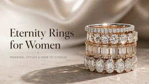 Eternity Rings for Women: Meaning, Styles & How to Choose