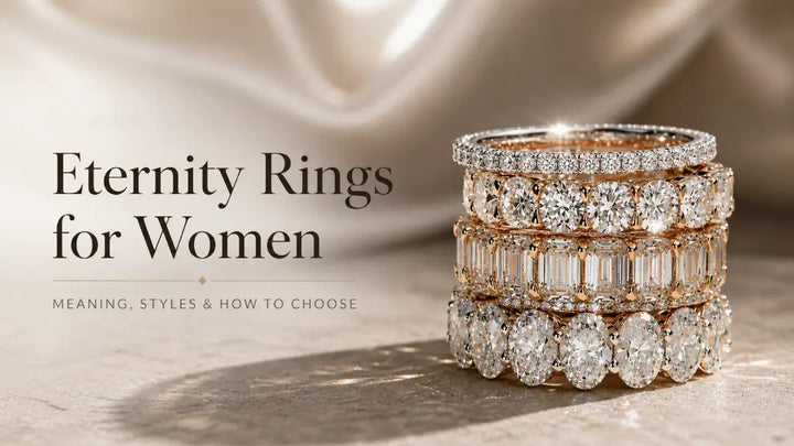 Eternity Rings for Women: Meaning, Styles & How to Choose