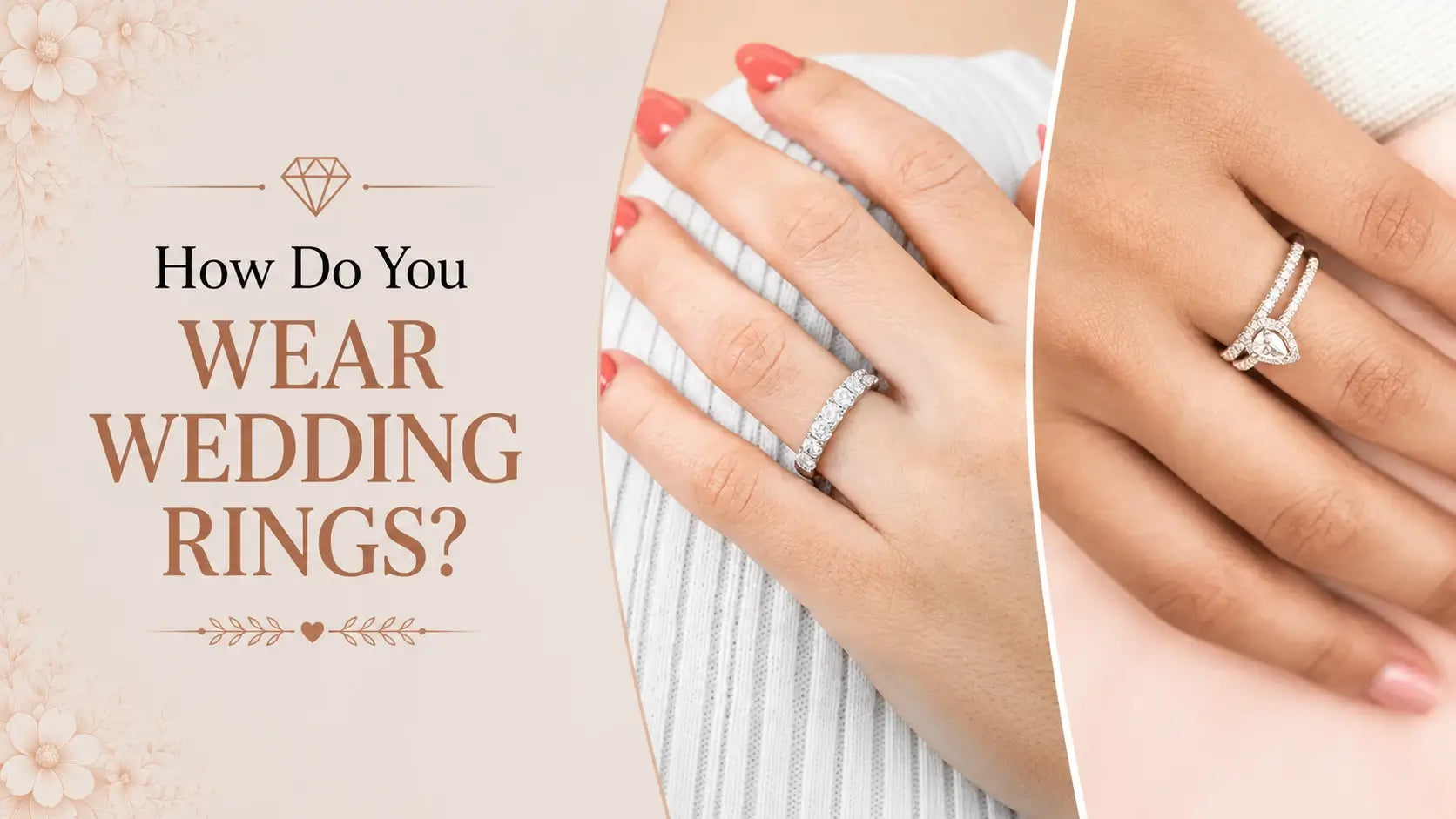 How Do You Wear Wedding Rings? A Complete Guide to Ring Placement