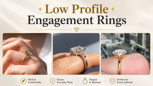 Low Profile Engagement Rings: A Complete Guide