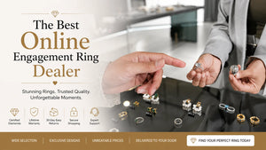 The Best Online Engagement Ring Dealer