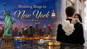 Wedding Rings in New York – Find the Perfect Symbol of Forever in NYC