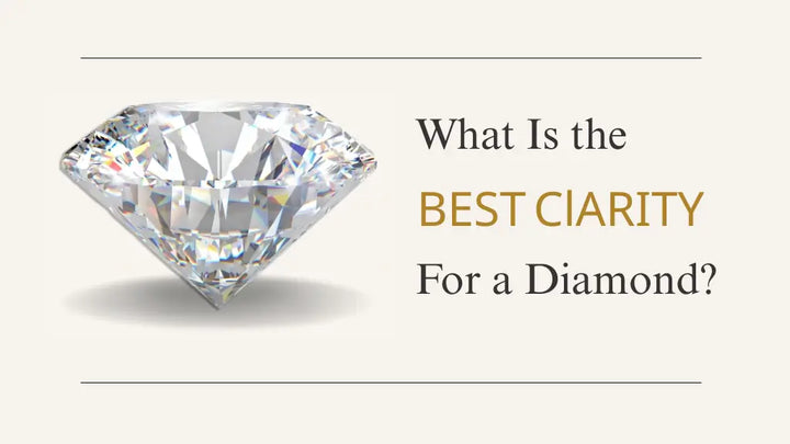What Is the Best Clarity for a Diamond?