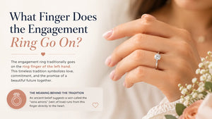 What Finger Does the Engagement Ring Go On?
