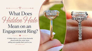 What Does Hidden Halo Mean on an Engagement Ring?