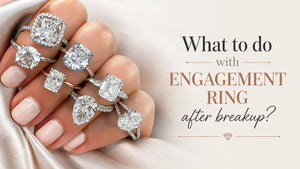 What to do with engagement ring after breakup?