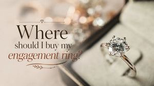 Where should I buy my engagement ring?