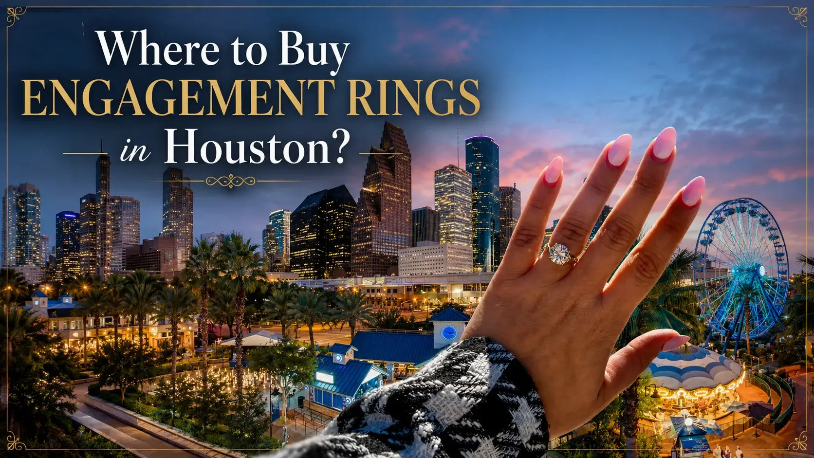 Where to Buy Engagement Rings in Houston?