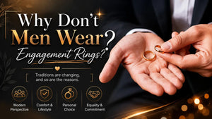 Why Don’t Men Wear Engagement Rings?