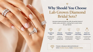 Why Should You Choose Lab Grown Diamond Bridal Sets?