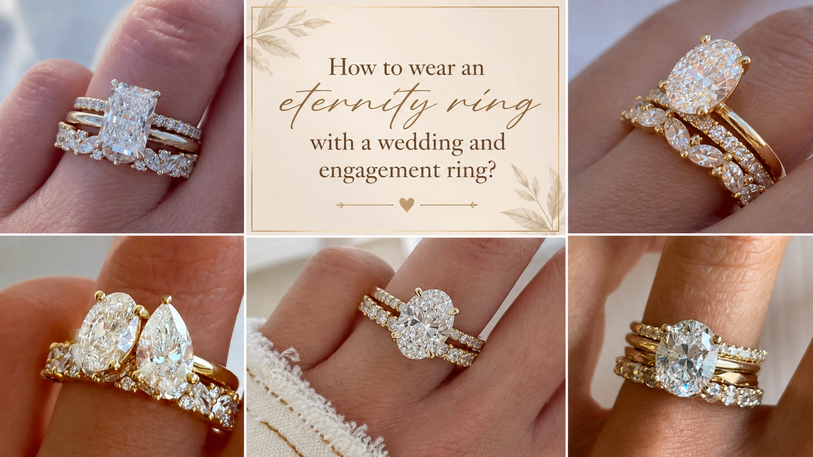 How to wear an eternity ring with a wedding and engagement ring?